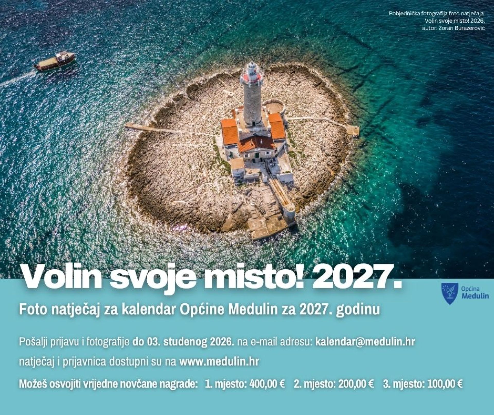 Općina Medulin radi promocije znamenitosti, prirodnih ljepota i tradicije područja općine Medulin raspisuje Foto natječaj pod nazivom „VOLIN SVOJE MISTO! – KALENDAR 2027.“